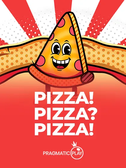 PIZZA! PIZZA? PIZZA!